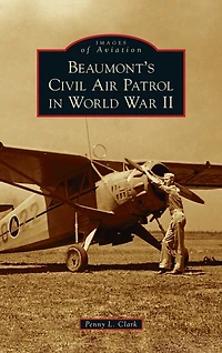 Beaumont's Civil Air Patrol in World War II