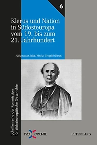 Klerus und Nation Suedosteuropa vom 19. bis zum 21. Jahrhundert