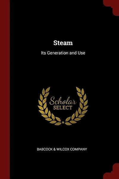 Steam: Its Generation and Use