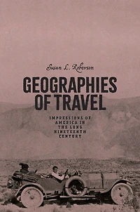Geographies of Travel: Impressions America the Long Nineteenth Century
