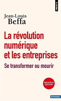 La révolution numérique et les entreprises: se transformer ou mourir