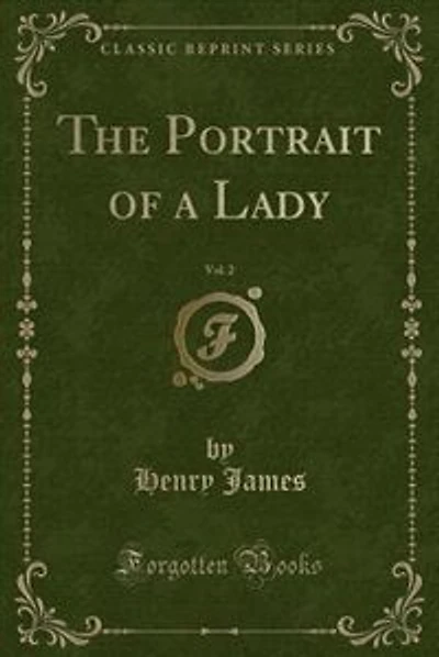 The Portrait of a Lady, Vol. 2 (Classic Reprint)