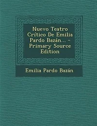 Nuevo Teatro Crítico De Emilia Pardo Bazán...
