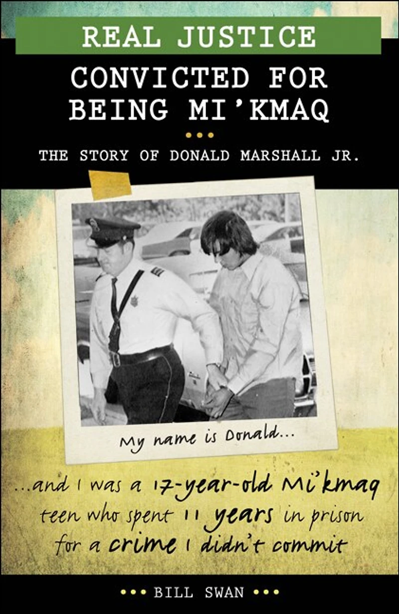 Real Justice: Convicted for Being Mi'kmaq: The story of Donald Marshall Jr.