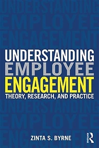 Understanding Employee Engagement: Theory, Research, And Practice