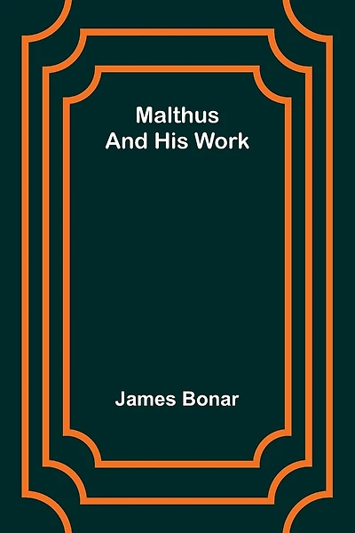 Malthus and his work