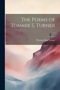 The Poems of Tommie S. Turner