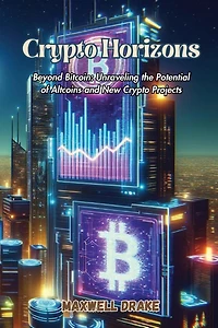 Crypto Horizons: Beyond Bitcoin: Unraveling the Potential of Altcoins and New Crypto Projects