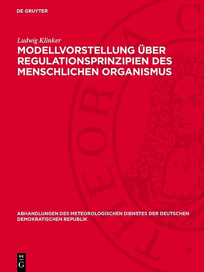 Modellvorstellung über Regulationsprinzipien des menschlichen Organismus: Versuch einer einheitlichen Deutung von biologischer Tages- und Jahresrhythmik