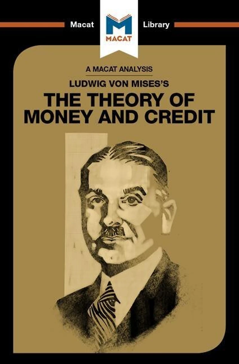 An Analysis Of Ludwig Von Mises's The Theory Money And Credit