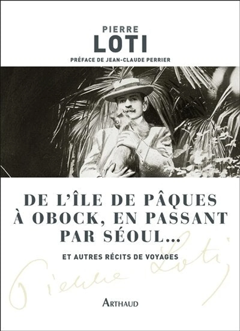 de l'île Pâques à Obock, en passant par Séoul...: et autres récits voyages
