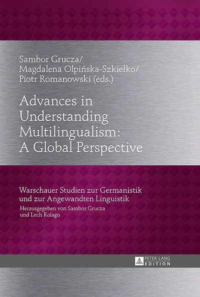 Advances Understanding Multilingualism: A Global Perspective