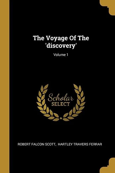 The Voyage Of The 'discovery'; Volume 1