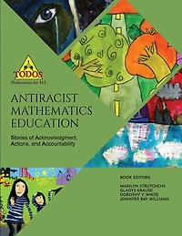 Antiracist Mathematics Education: Stories of Acknowledgment, Action and Accountability