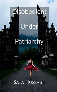 Disobedient Under Patriarchy