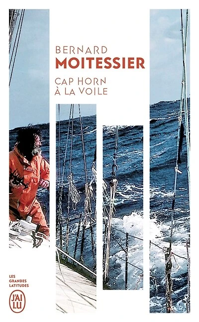 Cap Horn à la voile : 14.216 milles sans escales : récit: 14.216 milles sans escales