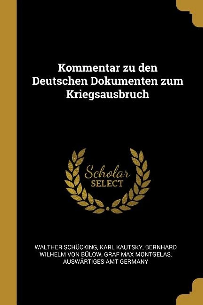 Kommentar zu den Deutschen Dokumenten zum Kriegsausbruch