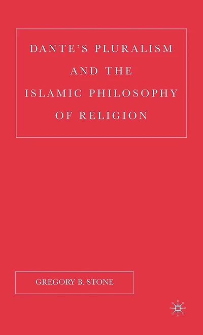 Dante's Pluralism and the Islamic Philosophy of Religion