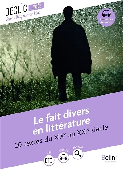 Le fait divers en littérature: 20 textes du XIXe au XXIe siècle