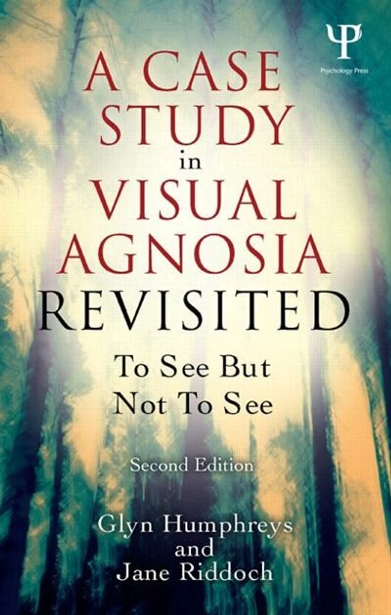 A Case Study Visual Agnosia Revisited: to see but not