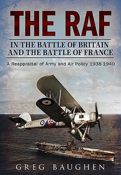 The Raf Battle Of France And Britain: A Reappraisal Army Air Policy 1938-1940