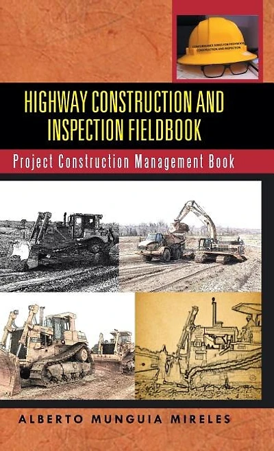 Highway Construction and Inspection Fieldbook: Project Management Book