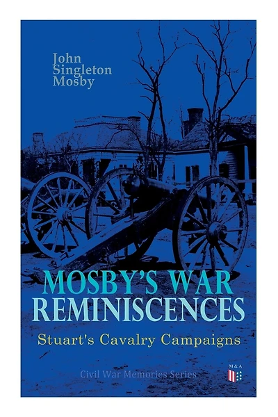 Mosby's War Reminiscences