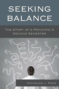 Seeking Balance: The Story Of A Principal's Second Semester