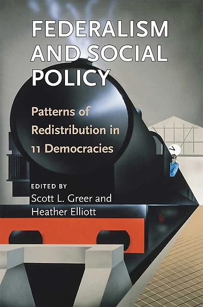 Federalism and Social Policy: Patterns of Redistribution 11 Democracies