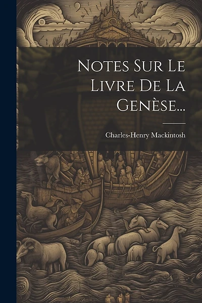 Notes Sur Le Livre De La Genèse...