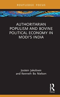 Authoritarian Populism and Bovine Political Economy Modi's India