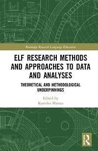 ELF Research Methods and Approaches to Data Analyses: Theoretical Methodological Underpinnings
