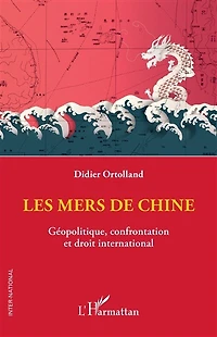 Les mers de Chine: Géopolitique, confrontation et droit international
