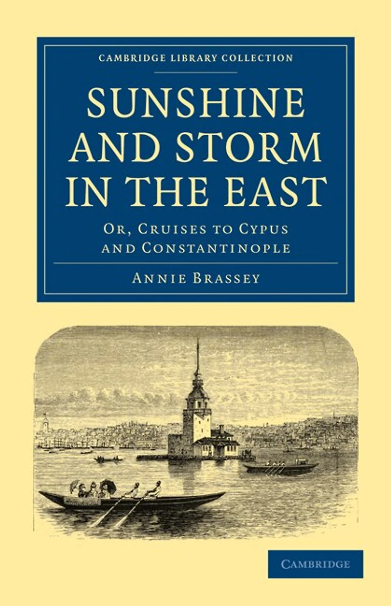 Sunshine and Storm in the East: Or, Cruises to Cyprus and Constantinople