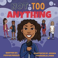 Not Too Anything