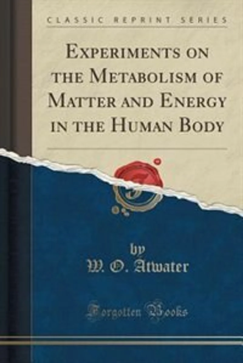 Experiments on the Metabolism of Matter and Energy Human Body (Classic Reprint)