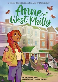 Anne of West Philly: A Modern Graphic Novel Retelling Green Gables