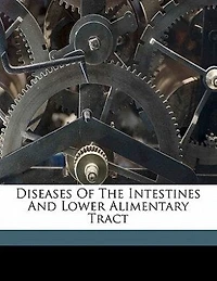Diseases of the Intestines and Lower Alimentary Tract