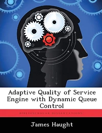 Adaptive Quality Of Service Engine With Dynamic Queue Control