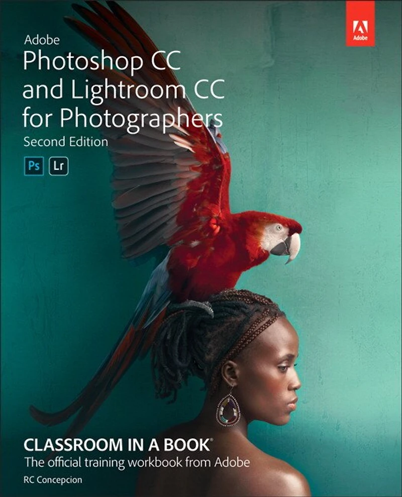 Adobe Photoshop And Lightroom Classic Classroom A Book