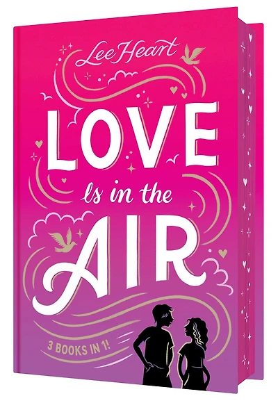 Love Is in the Air 3 Books in 1!: Written in the Stars; Meet Me at Sunset; Playing for Keeps