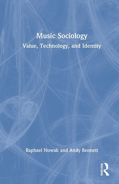 Music Sociology: Value, Technology, And Identity