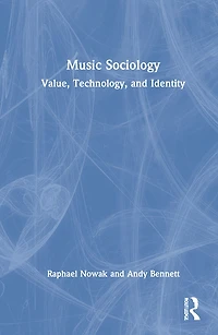 Music Sociology: Value, Technology, And Identity