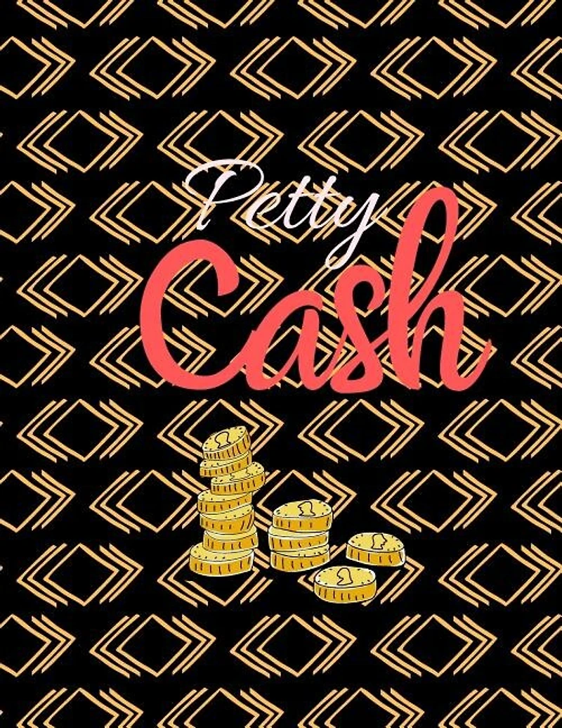 Petty Cash: 6 Column Payment Record Tracker - Manage Cash Going In & Out - Simple Accounting Book - 8.5 x 11 inches Compact - 120 Pages