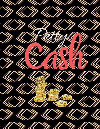 Petty Cash: 6 Column Payment Record Tracker - Manage Cash Going In & Out - Simple Accounting Book - 8.5 x 11 inches Compact - 120 Pages