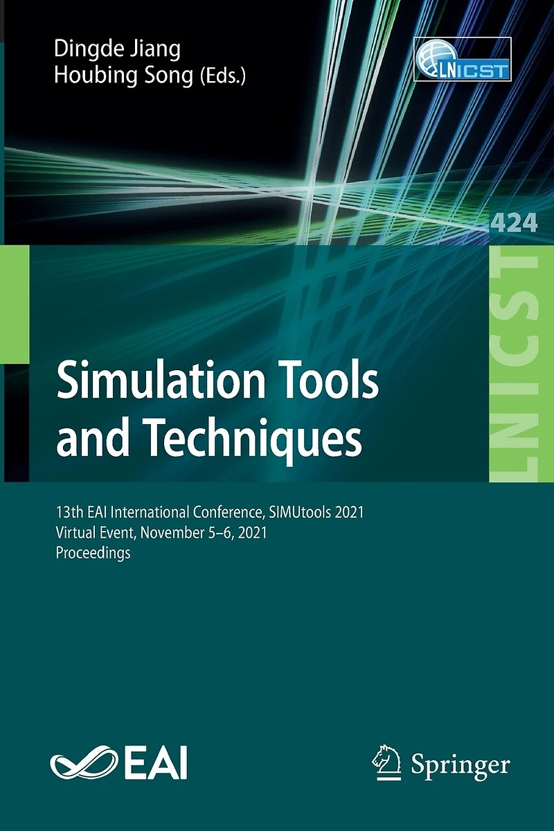 Simulation Tools and Techniques: 13th EAI International Conference, SIMUtools 2021, Virtual Event, November 5-6, Proceedings