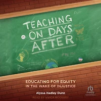 Teaching on Days After: Educating for Equity the Wake of Injustice