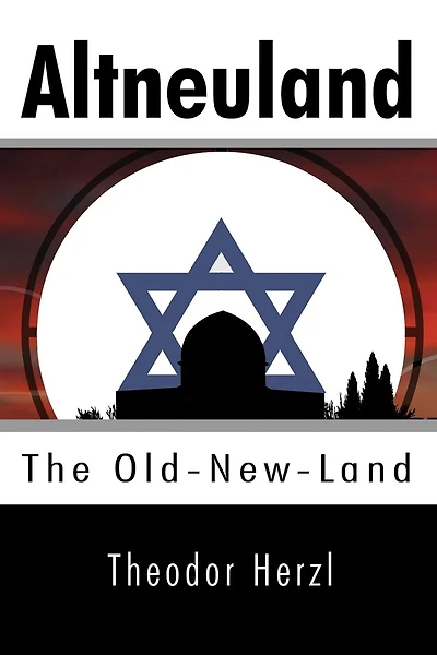Altneuland: The Old-New-Land