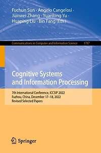 Cognitive Systems and Information Processing: 7th International Conference, ICCSIP 2022, Fuzhou, China, December 17-18, Revised Selected Papers