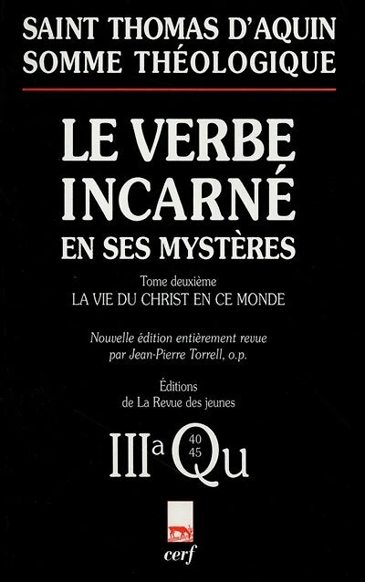 La vie du Christ en ce monde: 3a, questions 40-45